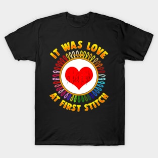 Creative It Was Love At First Stitch Funny Craft Lover Gift T-Shirt